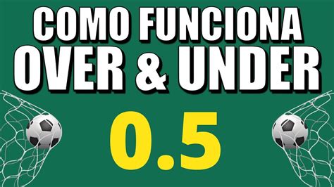 bet365 over 0.5 goals,COMO FUNCIONA O OVER/UNDER 0.5,1.0 (0.75) GOLS NOS 